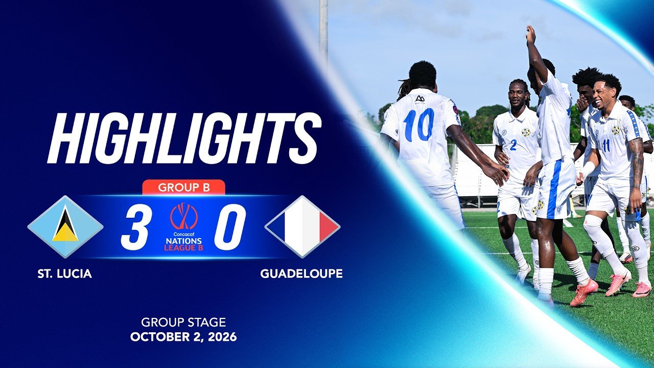 Saint Lucia 3 - 0 Guadeloupe — Full Highlights
