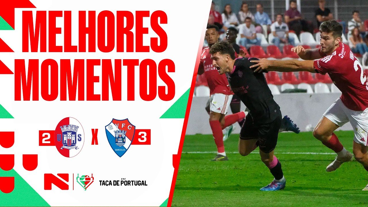 União Santarém 2 - 3 Gil Vicente — Full Highlights