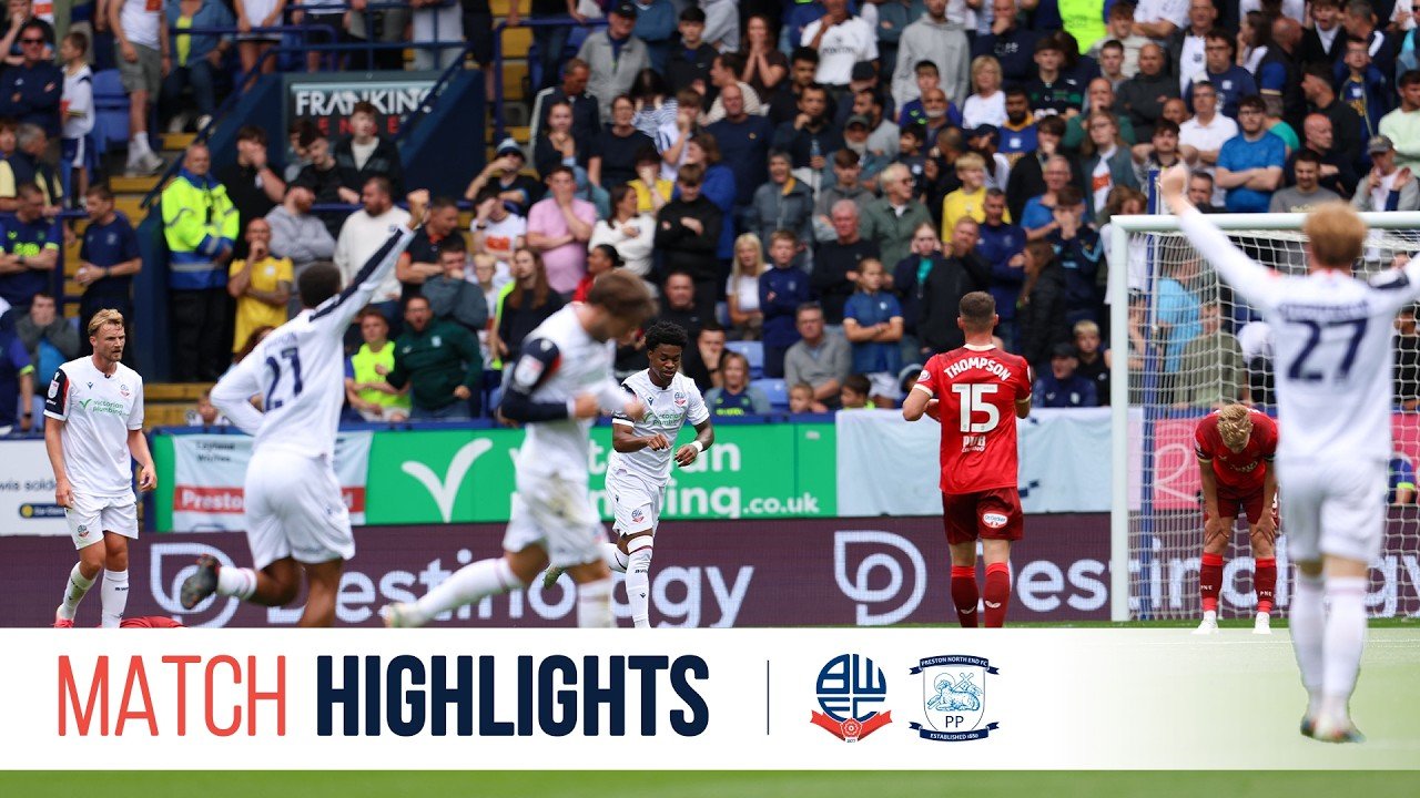 Bolton 2 - 1 Preston — Full Highlights