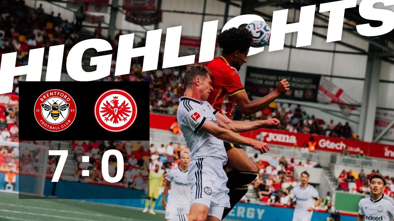 Brentford 7 - 0 Frankfurt — Full Highlights