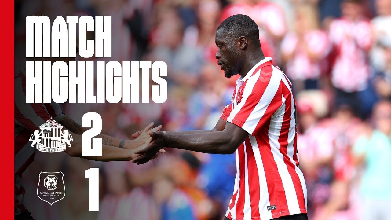 Sunderland 2 - 1 Rennes — Full Highlights