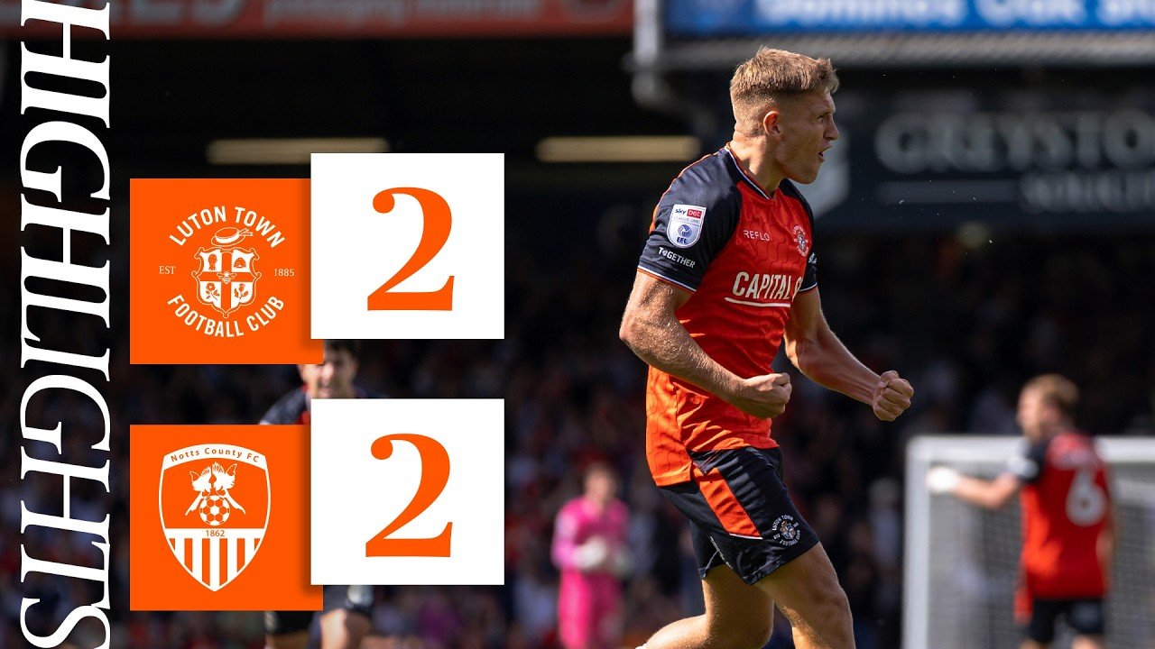 Luton 2 - 2 Notts County — Full Highlights
