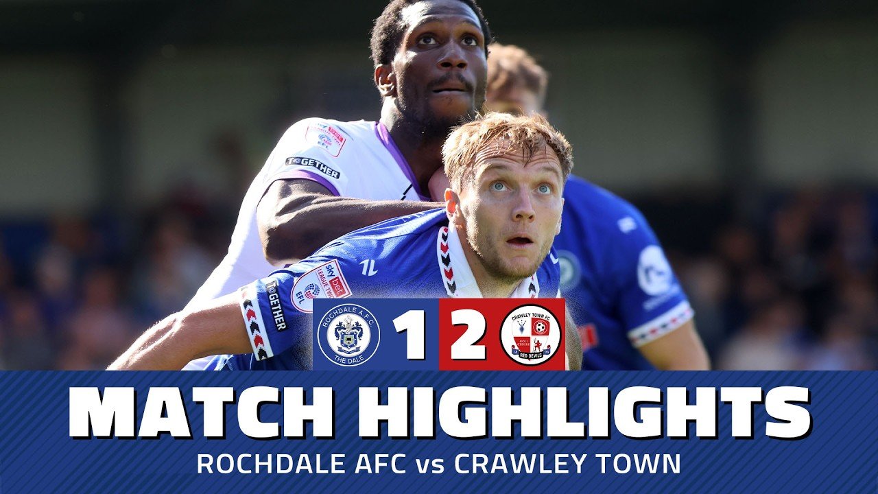 Rochdale 1 - 2 Crawley — Full Highlights
