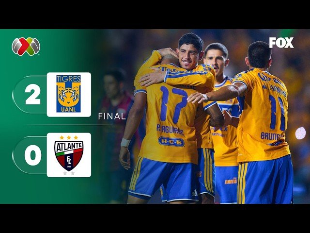 Tigres 2 - 0 Atlante — Full Highlights