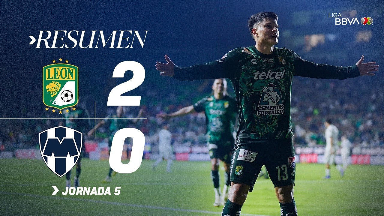 León 2 - 0 Monterrey — Full Highlights