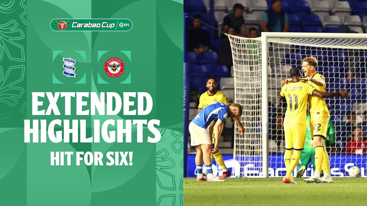 Brentford demolish Birmingham in Carabao Cup rout
