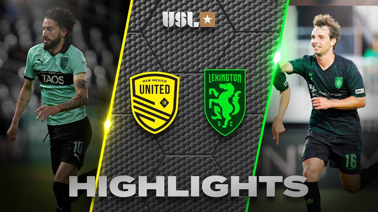 New Mexico United 2 - 1 Lexington SC — Full Highlights