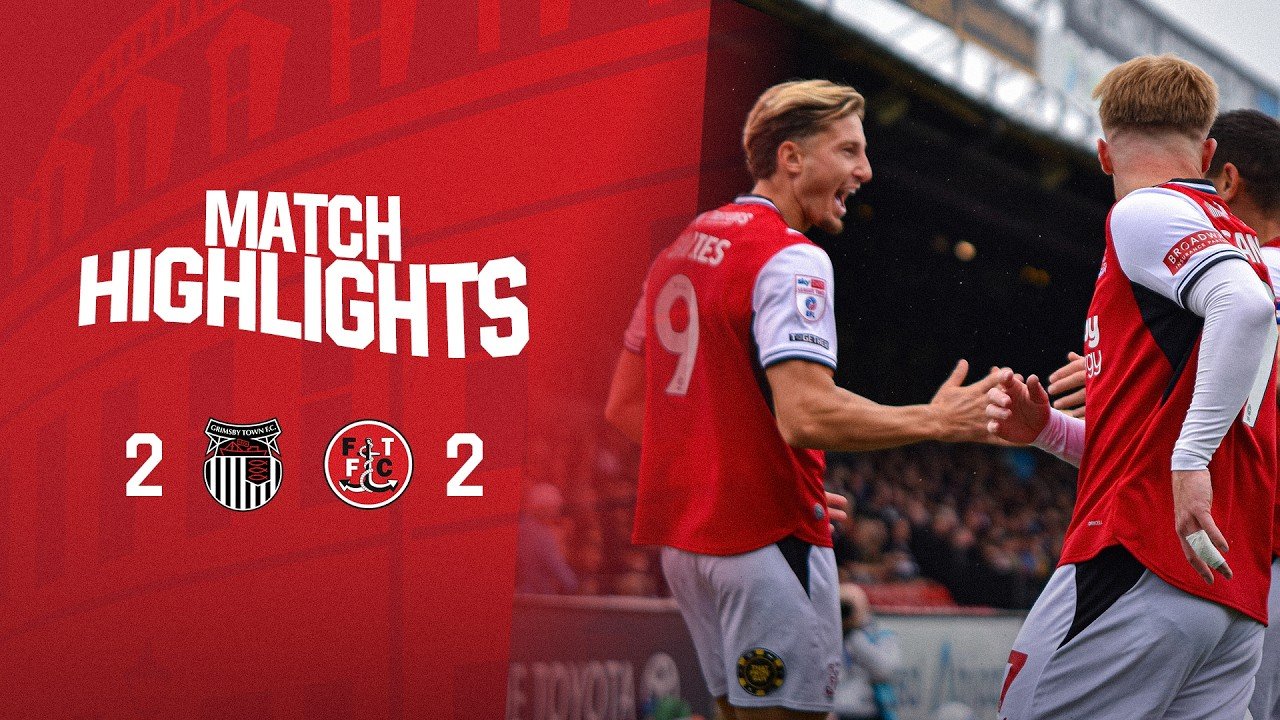 Grimsby 2 - 2 Fleetwood — Full Highlights