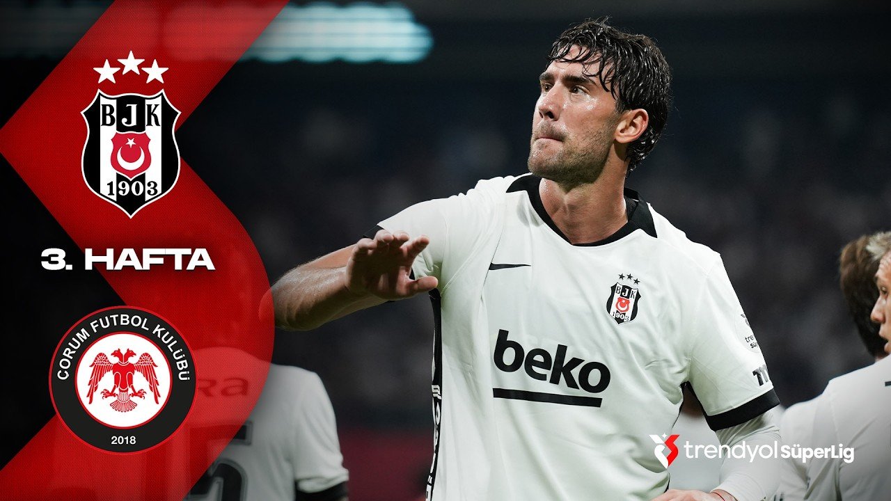 Beşiktaş 6 - 2 Çorum — Full Highlights
