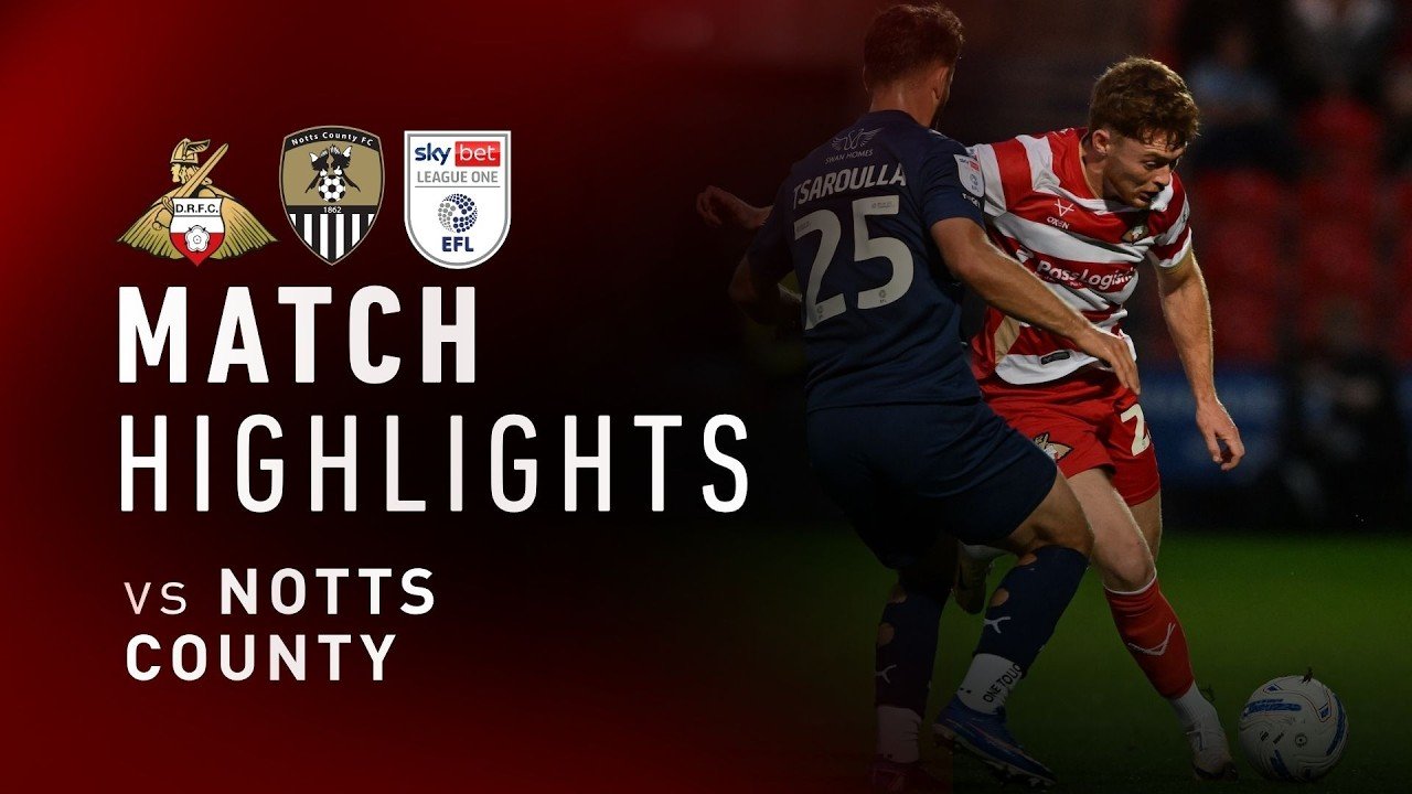 Doncaster 1 - 1 Notts County — Full Highlights