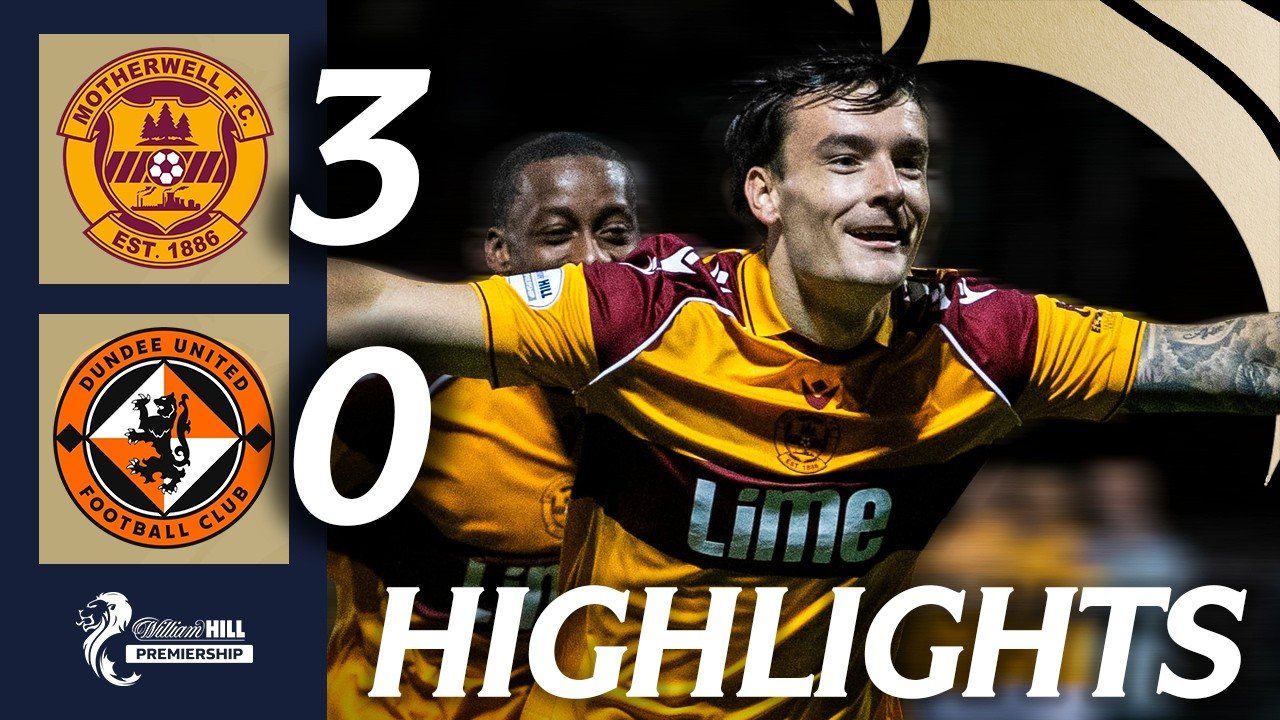 Motherwell 3 - 0 Dundee Utd — Full Highlights