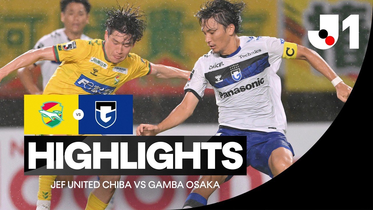 Chiba 2 - 0 Gamba Osaka — Full Highlights