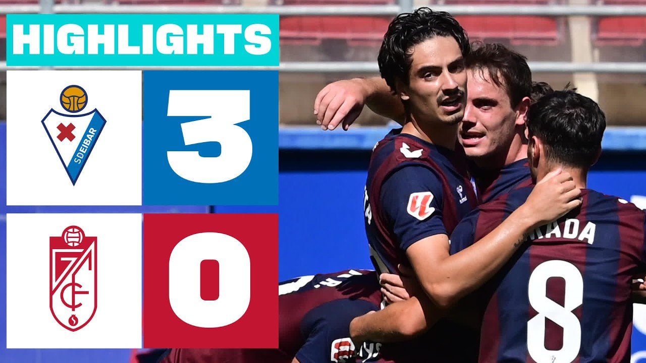 Eibar 3 - 0 Granada — Full Highlights