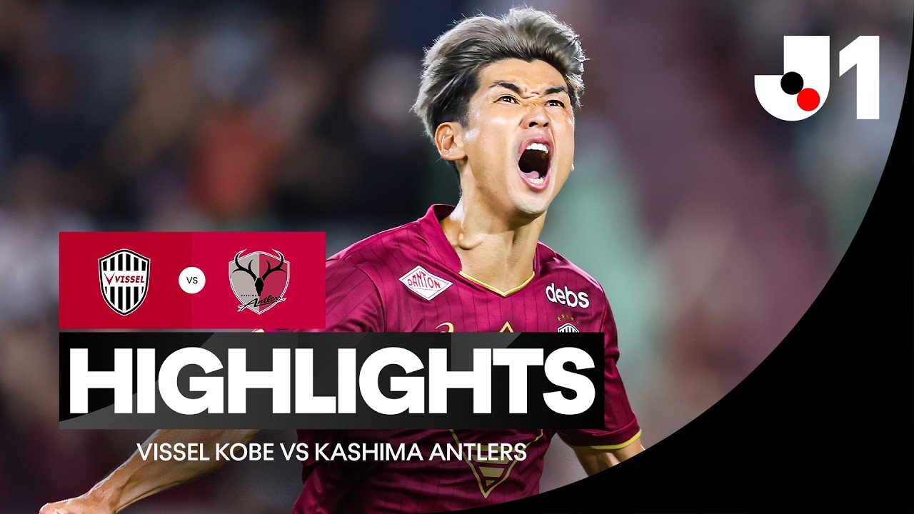 Vissel Kobe 2 - 1 Kashima — Full Highlights