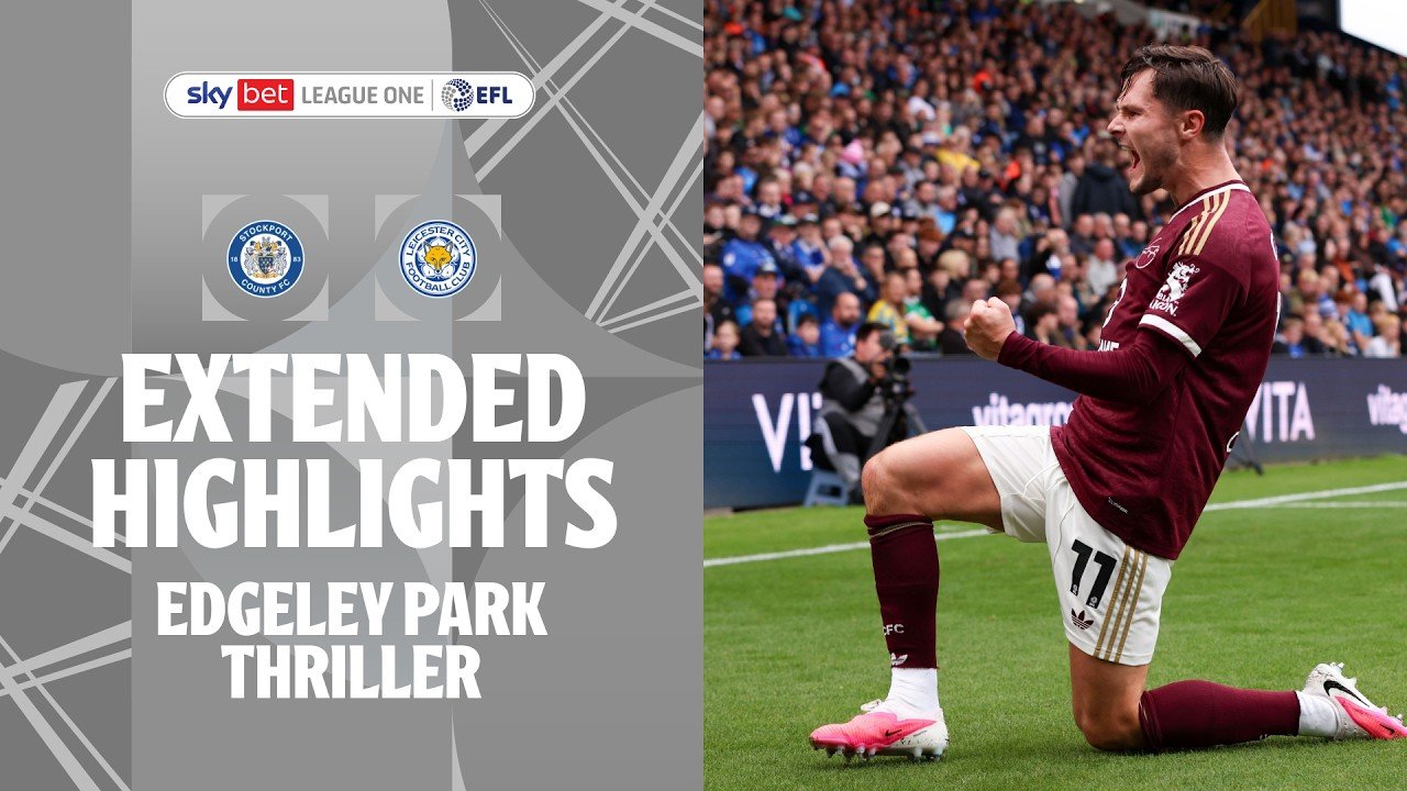 Stockport County 3 - 4 Leicester — Full Highlights