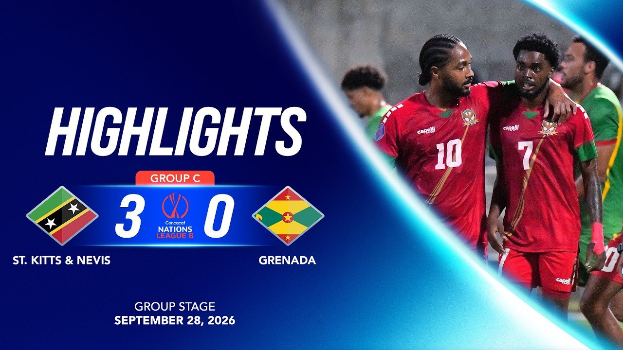 St. Kitts And Nevis 3 - 0 Grenada — Full Highlights