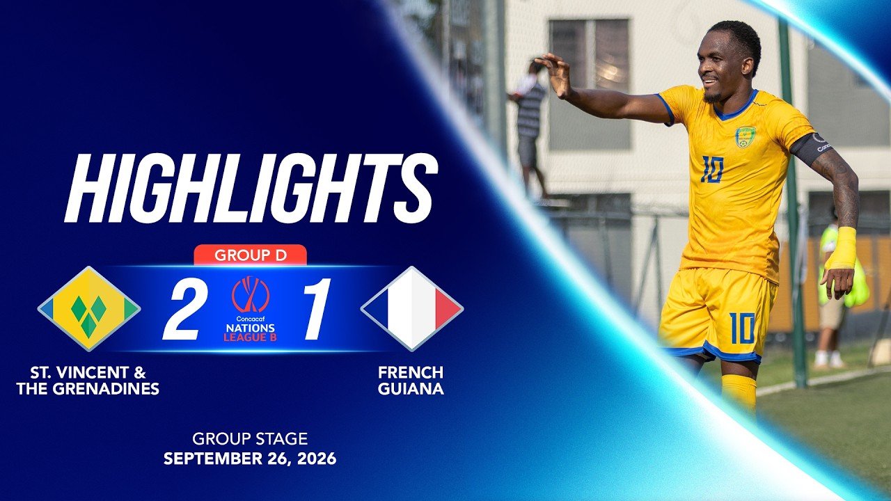 Saint Vincent and the Grenadines 2 - 1 French Guiana — Full Highlights