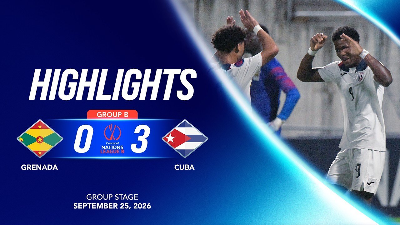 Grenada 0 - 3 Cuba — Full Highlights